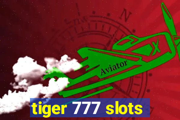 tiger 777 slots